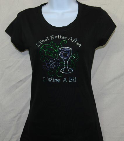 I feel better after I wine a bit Rhinestone Shirt
