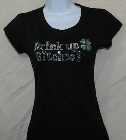 Drink up Bitches Rhinestone Shirt